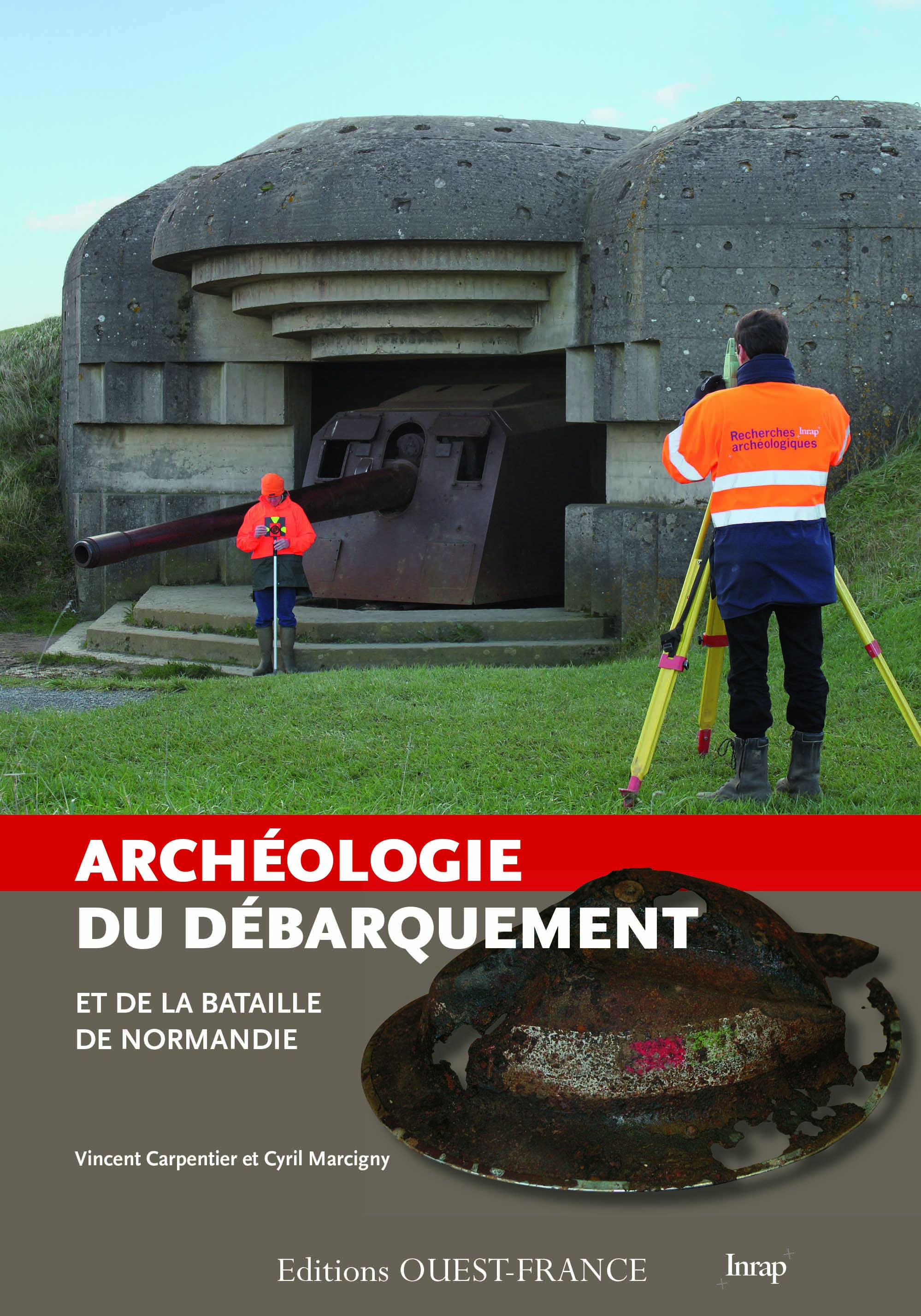 Archéologie du Débarquement et de la Bataille de Normandie Archéologie du Débarquement et de la Bataille de Normandie