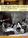 Vivre sous terre en juin 1944