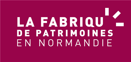  La Fabrique de patrimoines en Normandie