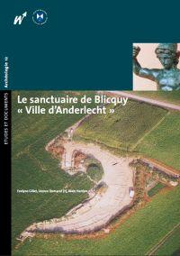 Le sanctuaire de Bliquy « Ville d’Anderlecht » Le sanctuaire de Bliquy « Ville d’Anderlecht »