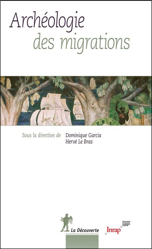Archéologie des migrations Archéologie des migrations
