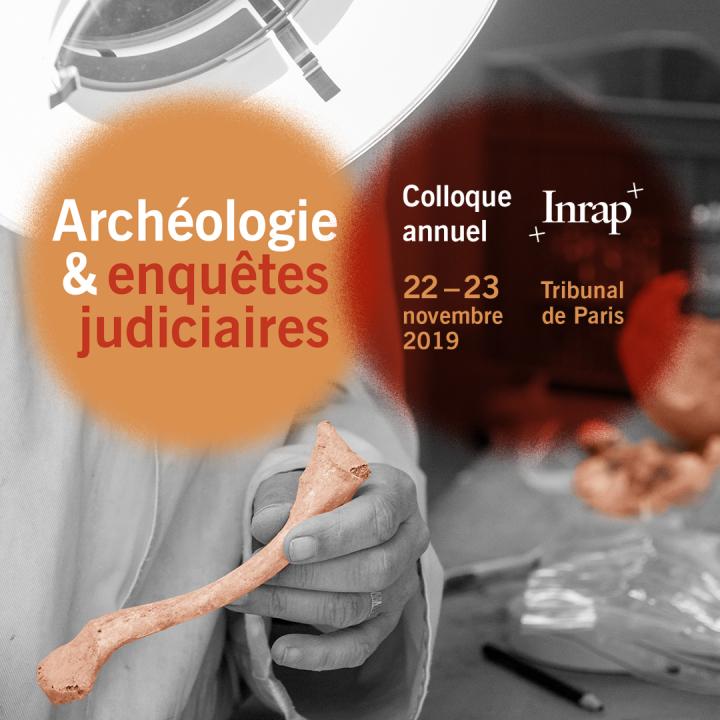Archéologie et enquêtes judiciaires Archéologie et enquêtes judiciaires