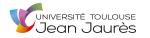 Université Toulouse - Jean Jaurès Université Toulouse - Jean Jaurès
