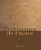 La Préhistoire de Jacques Jaubert ou quand la France n'était pas encore la France