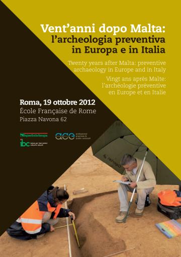 « Vingt ans après Malte : l'archéologie préventive en Europe et en Italie » : rencontre internationale à l'École française de Rome