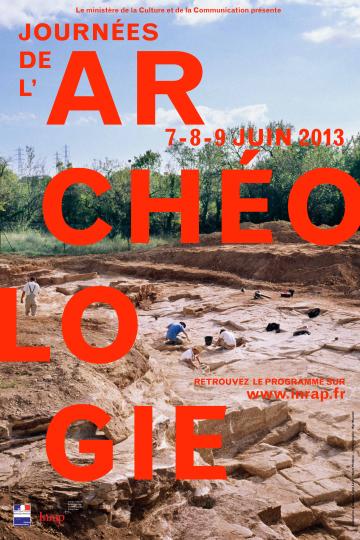 Les 4es Journées nationales de l'Archéologie se dérouleront du vendredi 7 au dimanche 9 juin 2013