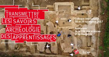 Transmettre les savoirs : archéologie des apprentissages Transmettre les savoirs : archéologie des apprentissages
