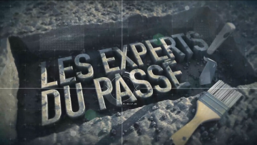 « Les experts du passé » Une série diffusée sur Universcience.tv, TV5Monde et images-archeologie.fr