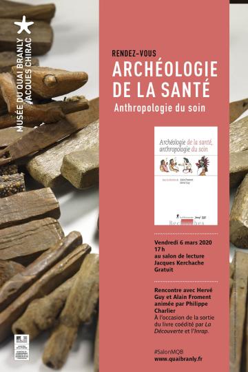 Archéologie de la santé, anthropologie du soin - conférence du 6 mars 2020 Archéologie de la santé, anthropologie du soin - conférence du 6 mars 2020