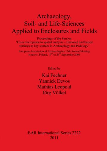 Archaeology, Soil- and Life-Sciences Applied to Enclosures and Fields