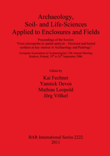 Archaeology, Soil- and Life-Sciences Applied to Enclosures and Fields