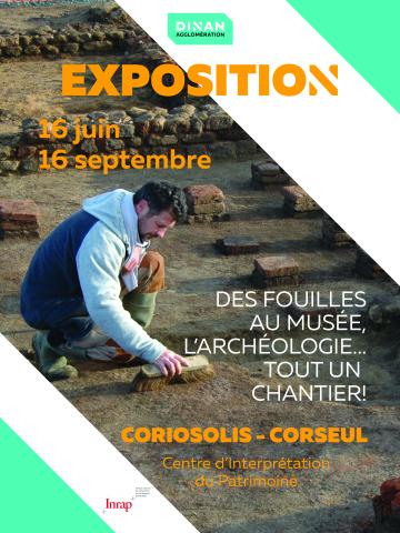Des fouilles au musée, l'archéologie... tout un chantier ! Exposition présentée à Coriosolis, Corseul
