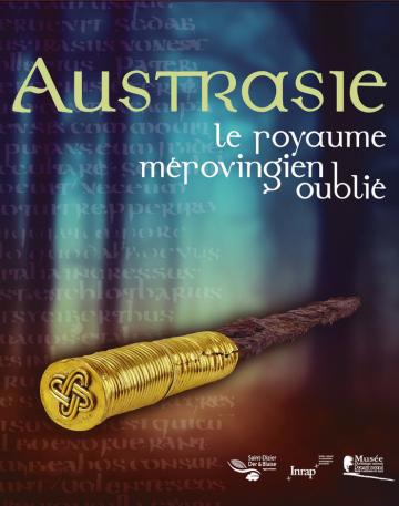exposition-temporaire-austrasie-le-royaume-merovingien-oublie-musee-d.jpg exposition-temporaire-austrasie-le-royaume-merovingien-oublie-musee-d.jpg