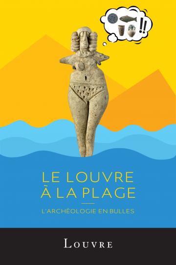 Le Louvre à la plage - archéologie en bulles