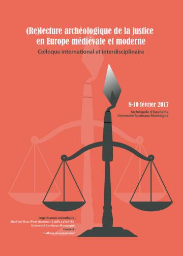 Visuel colloque Relecture archéologique de la justice en Europe médiévale et moderne Visuel colloque Relecture archéologique de la justice en Europe médiévale et moderne