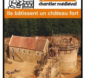 Vignette Découvrir : le chantier médiéval de Guédelon