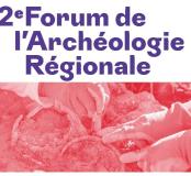 affiche 2e forum de l'archéologie régionale