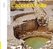 Archéopages 32 : L'accès à l'eau