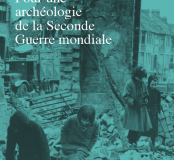 Pour une archéologie de la Seconde Guerre mondiale