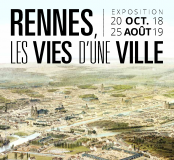 Affiche de l'exposition "Rennes, les vies d'une ville"