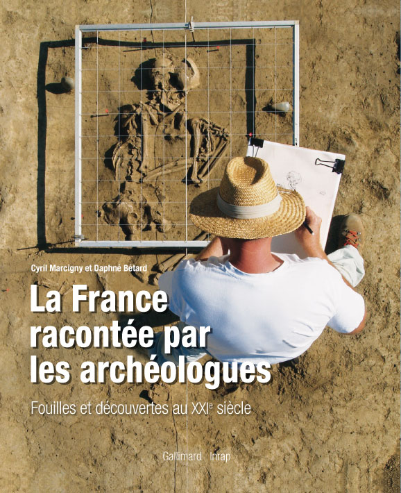 La France racontée par les archéologues