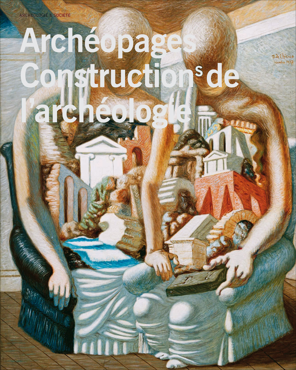 Archéopages HS n°1 : Constructions de l'archéologie